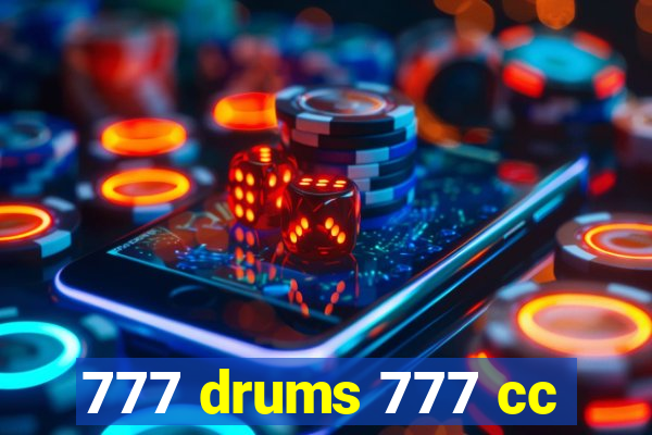 777 drums 777 cc